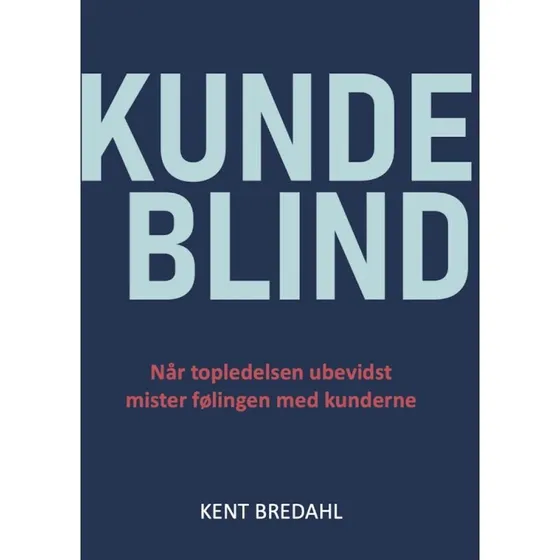 Kundeblind af Kent Bredahl