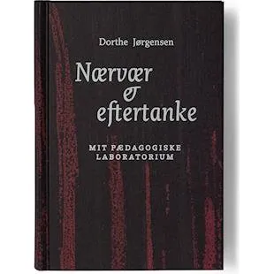 Nærvær og eftertanke - Dorthe Jørgensen - Bog