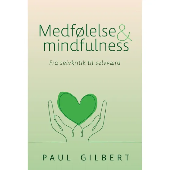 Medfølelse og mindfulness - Paul Gilbert