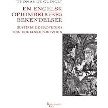 En engelsk opiumbrugers bekendelser - Thomas De Quincey