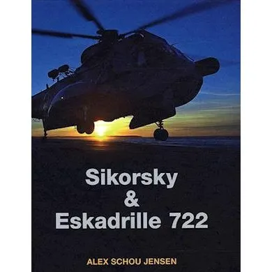 Sikorsky & Eskadrille 722 - Alex Schou Jensen - Bog
