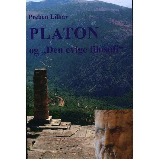 Platon og den evige filosofi - Preben Lilhav