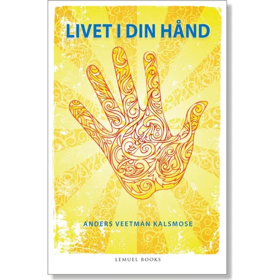 Livet i din hånd - Anders Veetman Kalsmose