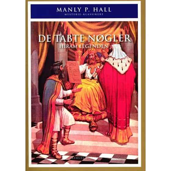 De Tabte Nøgler - Hiram Legenden af Manly P. Hall