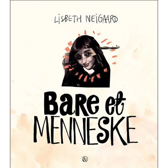 Bare et menneske - Lisbeth Neigaard (Bog)