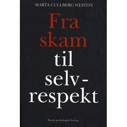 Fra skam til selvrespekt - Marta Cullberg Weston - Bog