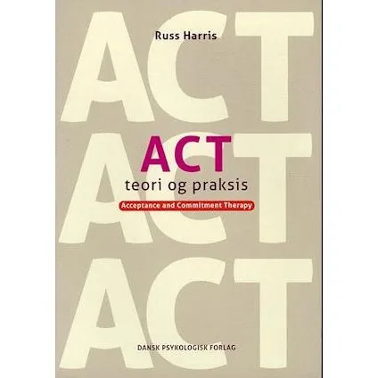 Russ Harris: ACT - Teori og praksis
