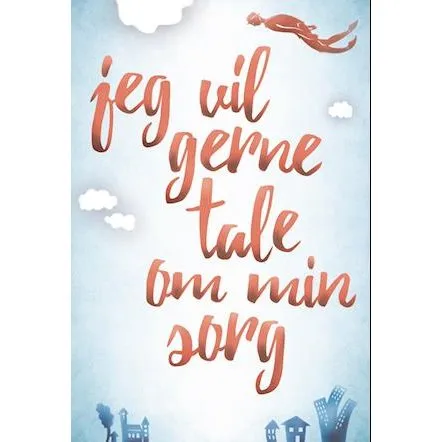 Jeg vil gerne tale om min sorg - Atle Dyregrov & Mai-Britt Guldin