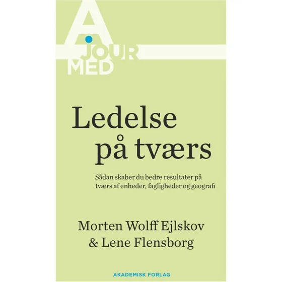 Ledelse på tværs - Lene Flensborg & Morten Ejlskov