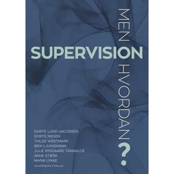 Supervision - men hvordan? - Thilde Westmark m.fl.