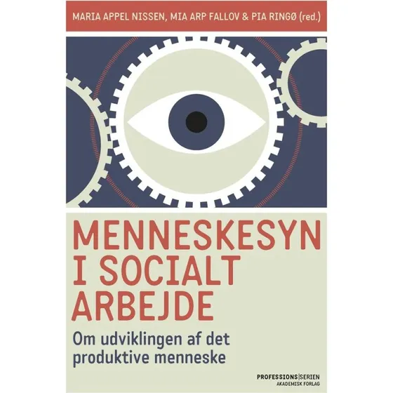 Menneskesyn i socialt arbejde - Maria Appel Nissen m.fl.