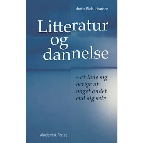 Litteratur og dannelse - Martin Blok Johansen