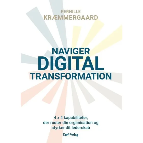 Naviger digital transformation - Pernille Kræmmergaard