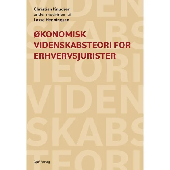 Økonomisk videnskabsteori for erhvervsjurister af Christian Knudsen