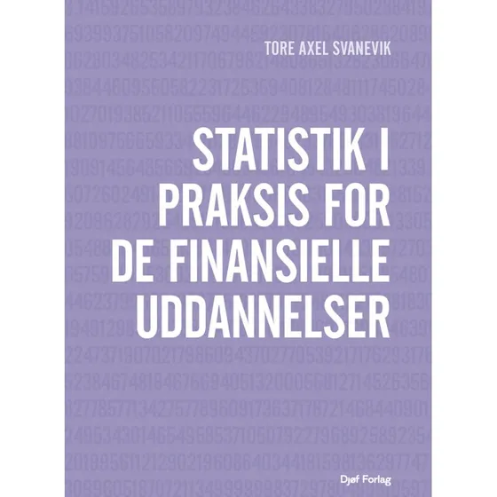 Statistik i praksis for de finansielle uddannelser - Tore Axel Svanevik