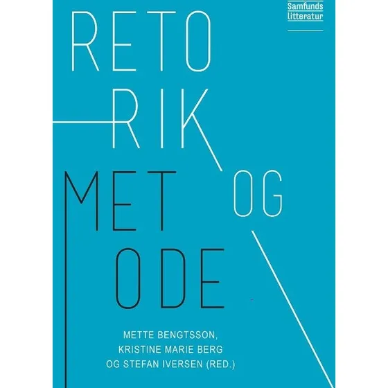 Retorik og metode - Kristine Marie Berg & Mette Bengtsson