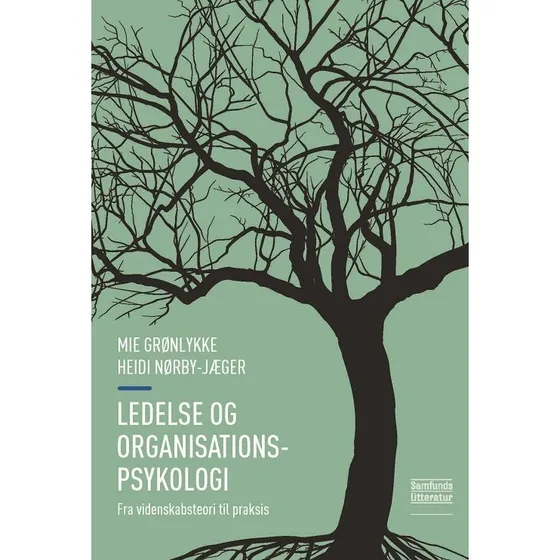 Ledelse og organisationspsykologi - Heidi Nørby-Jæger & Mie Grønlykke