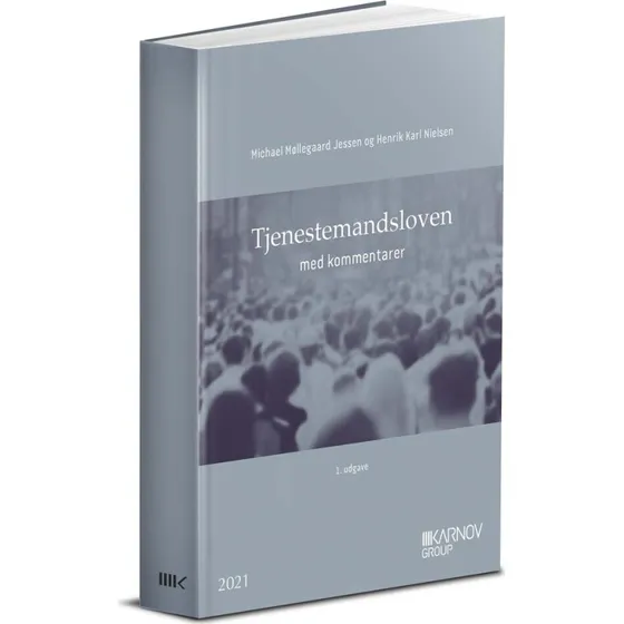 Tjenestemandsloven med kommentarer - Henrik Karl Nielsen & Michael Møllegaard Jessen