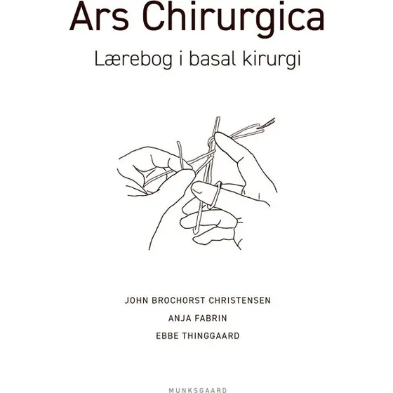 Ars Chirurgica - Lærebog i basal kirurgi