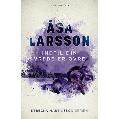 Åsa Larsson: Indtil din vrede er ovre (Bog)