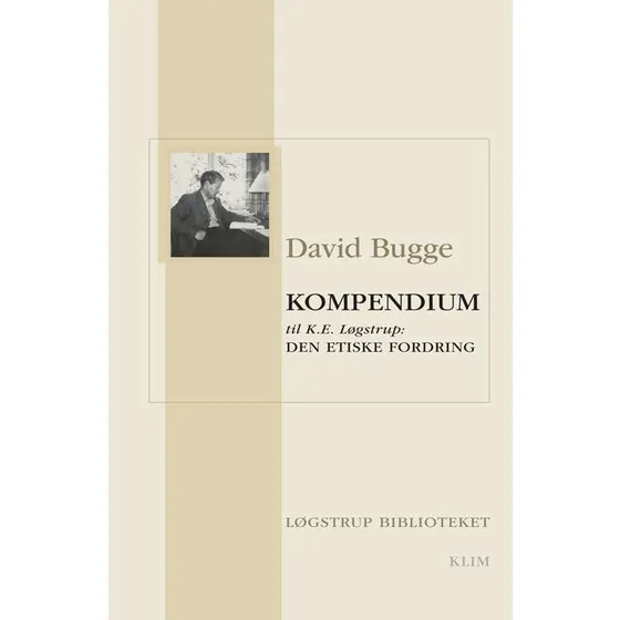 Kompendium til K.E. Løgstrup: Den etiske fordring af David Bugge