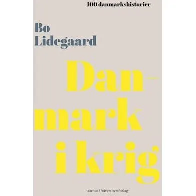 Danmark i krig - Bo Lidegaard - Bog