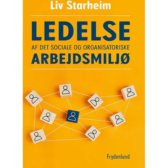 Ledelse af det sociale og organisatoriske arbejdsmiljø - Liv Starheim