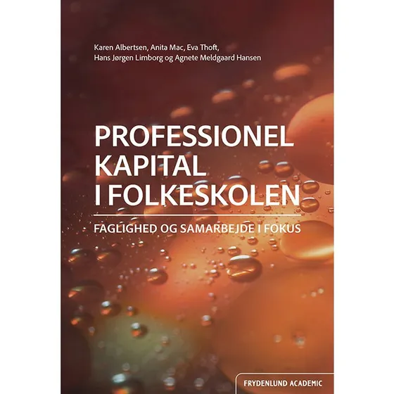 Professionel kapital i folkeskolen - Eva Thoft m.fl.
