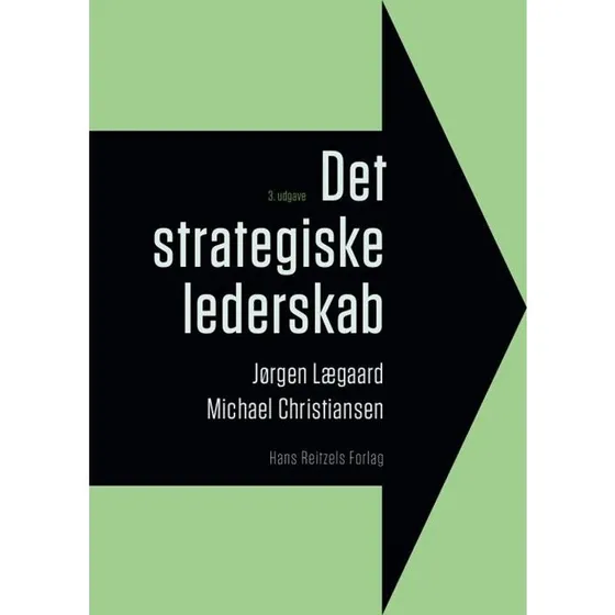Det strategiske lederskab - Jørgen Lægaard & Michael Christiansen