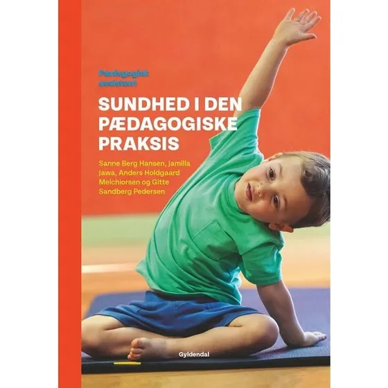 Sundhed i den pædagogiske praksis - Gitte Sandberg Pedersen m.fl.