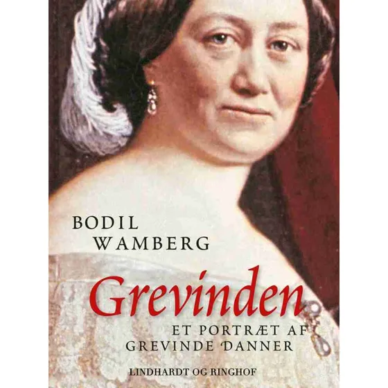 Grevinden - Et portræt af Grevinde Danner af Bodil Wamberg
