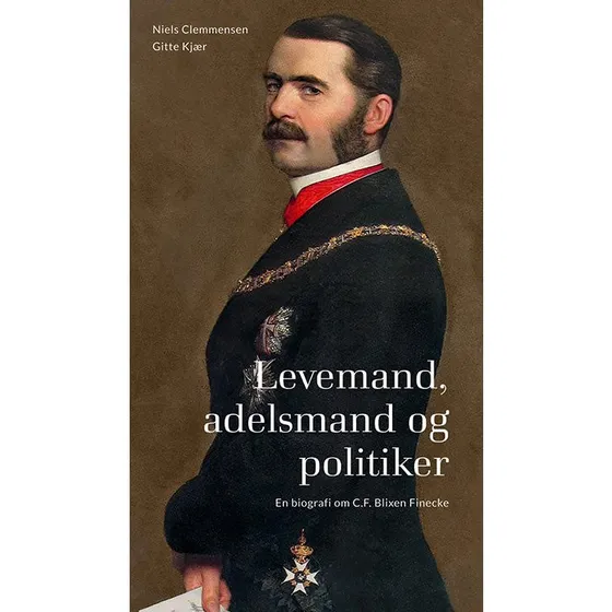 Levemand, adelsmand og politiker - Gitte Kjær & Niels Clemmensen