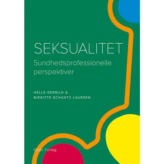 Seksualitet - Birgitte Schantz Laursen & Helle Gerbild