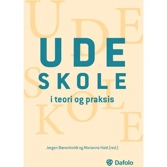 Udeskole i teori og praksis