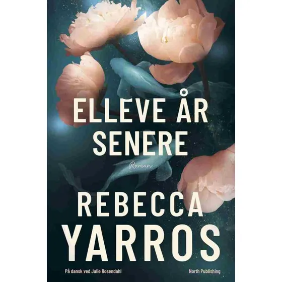 Elleve år senere - Rebecca Yarros (Bog)