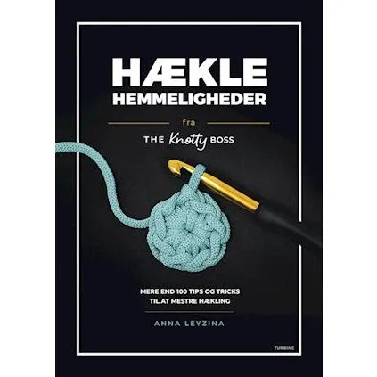 Hæklehemmeligheder fra The Knotty Boss - Anna Leyzina