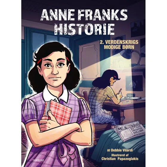 Anne Franks historie: 2. verdenskrigs modige børn - Debbie Vilardi