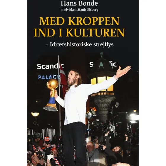 Med kroppen ind i kulturen - Hans Bonde