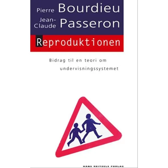 Reproduktionen - Pierre Bourdieu & Jean-Claude Passeron