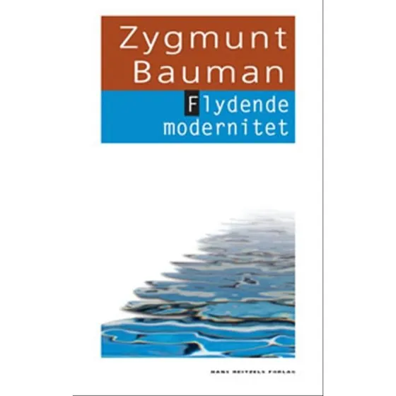 Flydende modernitet - Zygmunt Bauman