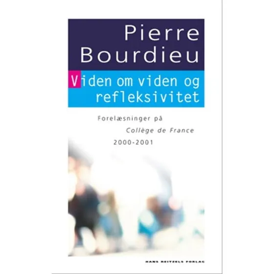 Pierre Bourdieu: Viden om viden og refleksivitet