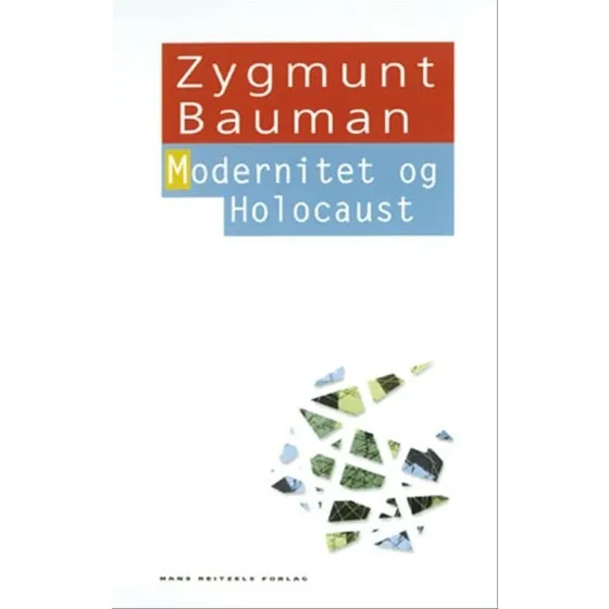 Modernitet og Holocaust - Zygmunt Bauman