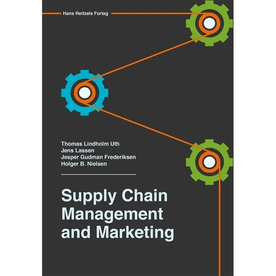 Supply Chain Management and Marketing - Jens Lassen m.fl.