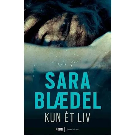 Sara Blaedel: Kun ét liv - Bog