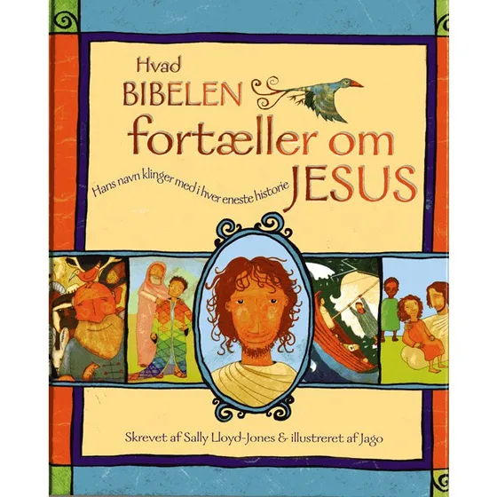 Hvad Bibelen fortæller om Jesus - Sally Lloyd-Jones