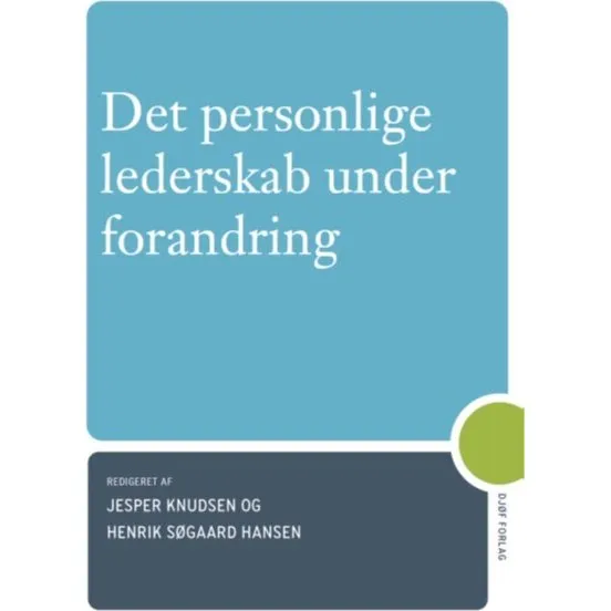 Det personlige lederskab under forandring - Djøf Forlag