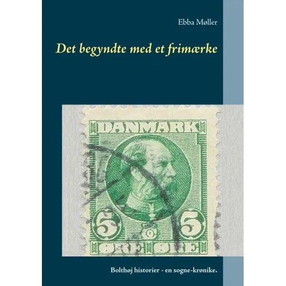 Det begyndte med et frimærke - Ebba Møller
