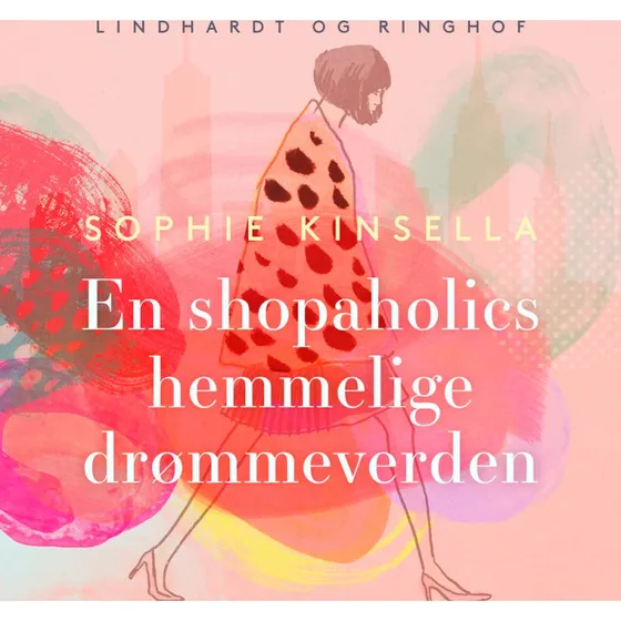 En shopaholics hemmelige drømmeverden - Sophie Kinsella