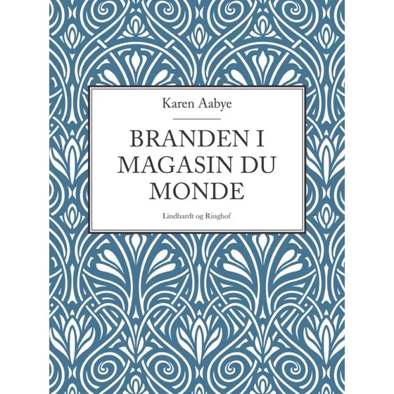 Branden i Magasin du Monde - Karen Aabye