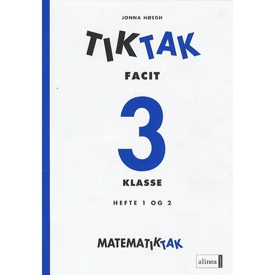 Matematik-tak 3.kl. Tik-tak-, Facit - Jonna Høegh